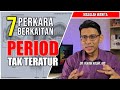 Masalah Wanita : PERIOD TAK TERATUR. Punca Kenapa Period Tak Teratur. Penyebab Haid Tidak Teratur