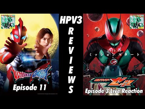 HPV3 Reviews Ultraman Omega Episode 11 Kamen Rider ZEZTZ Episode 3 LIVE REACTION