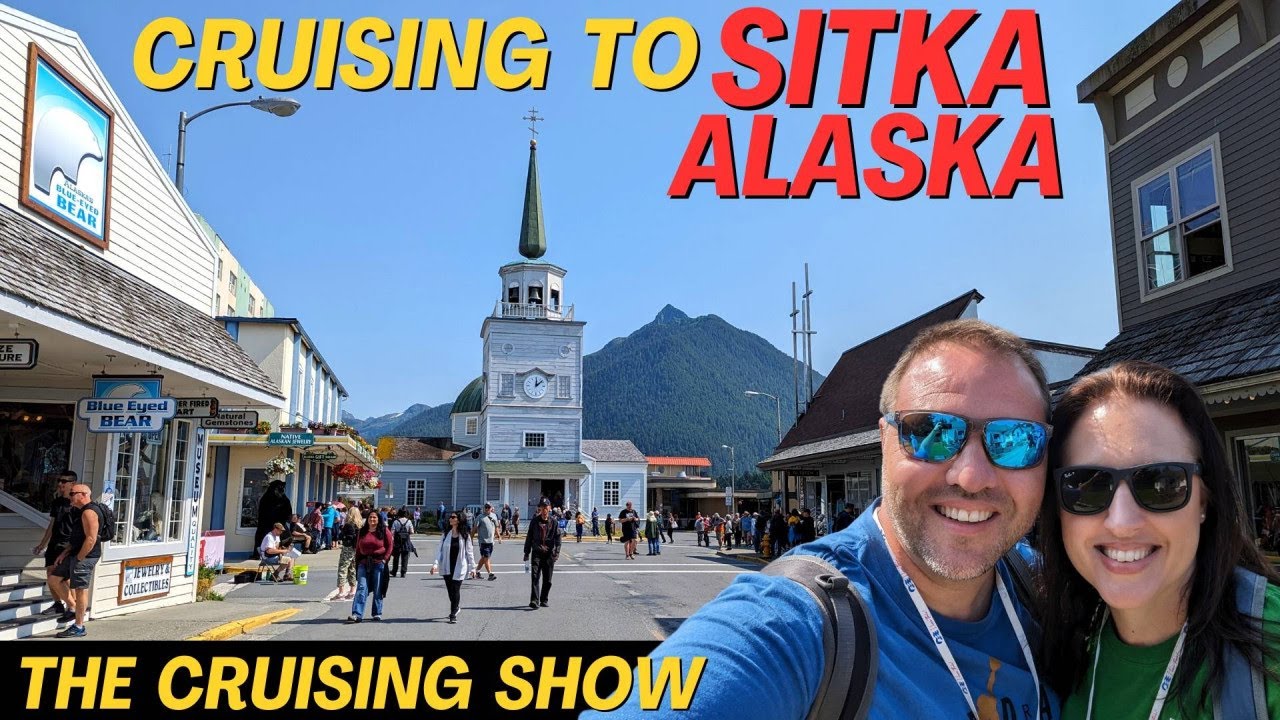 Visiting the Cruise Port of Sitka Alaska - The Cruising Show