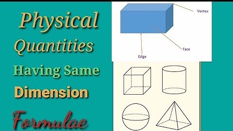 Physical quantities having same dimension formulae(latest video2020)