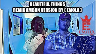 DJ BEAUTIFUL THINGS REMIX (AMBON VERSION) NONA MANIS COVER BY EMOLA