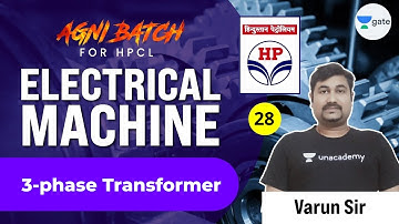 3 Phase Transformer  | L28 | Electrical Machine | #HPCL | Agni Batch | Varun Sir