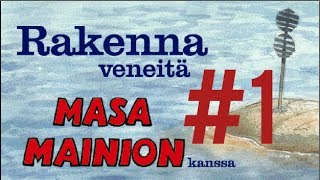 Rakennetaan niitä VENEITÄ Masan kanssa!!