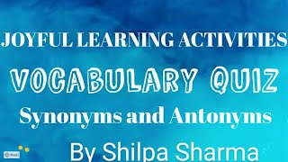 Antonyms and Synonyms Quiz | Test Yourself | Vocabulary Exercise