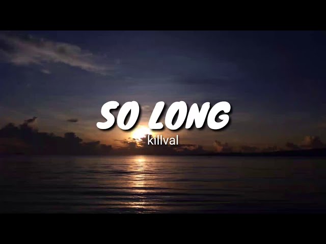 Killval - So Long lyrics class=