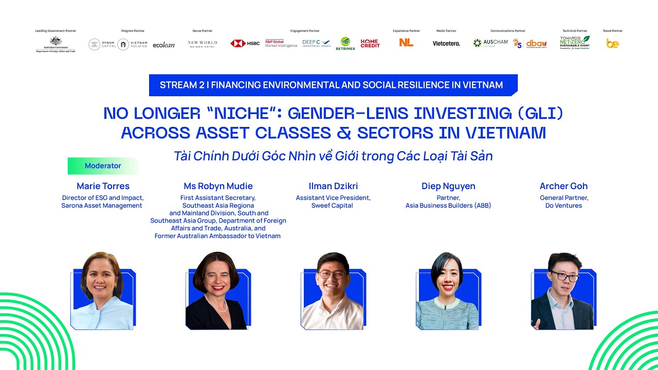 Session 1: No Longer “Niche” Gender Lens Investing GLI across Asset Classes & Sectors in Vietnam Session 1: No Longer “Niche” Gender Lens Investing GLI across Asset Classes & Sectors in Vietnam