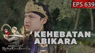 Kehebatan Pamungkas Keilmuan Abikara - Kian Santang