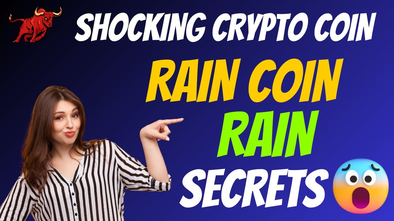 The Shocking Rain Coin Coin RAIN Secrets | Cryptocurrency New Crypto Token Facts Trading Guide