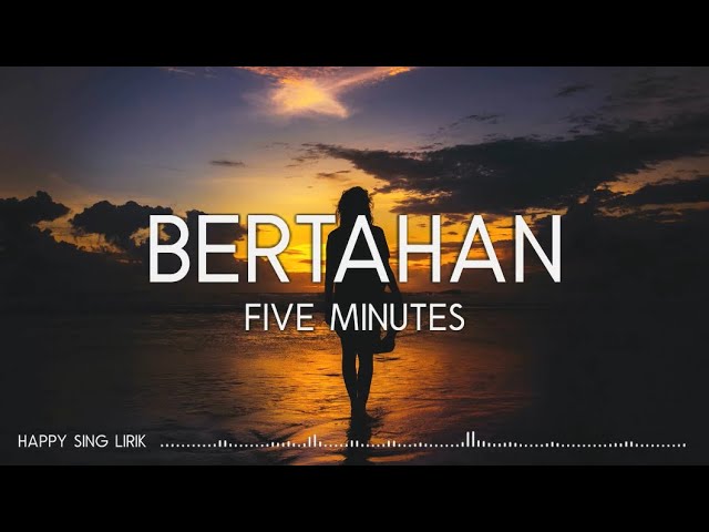 Five Minutes - Bertahan (Lirik) class=