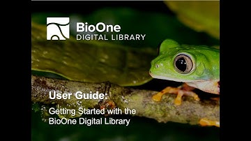 User Guide: Getting Started with the BioOne Digital Library