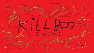 killbot in 3 runs