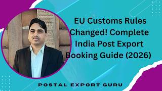 EU Customs Rules Changed! Complete India Post Export Booking Guide 2026