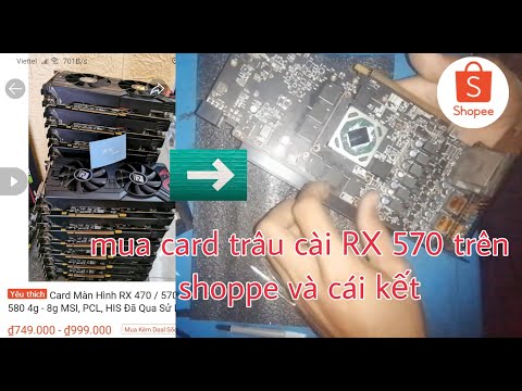 Video MUA vga RX 570 giá rẻ trên SHOPPE và cái kết - youtube