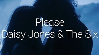 Daisy Jones & The Six - Please (lyrics)