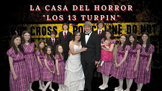 El caso de la familia Turpin.