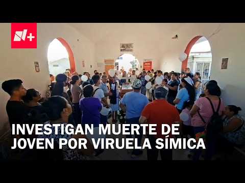 Catemaco teen who allegedly had monkeypox laid to rest; IMSS investigates the case