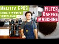Melitta EPOS Kaffeemaschine - Geniale Wasserverteilung | Test