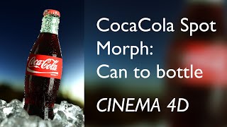CocaCola - Morph: Can to bottle - CINEMA 4D