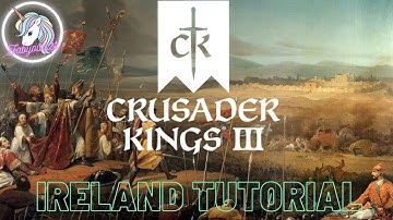 CK 3 Ireland Tutorial Ep.11