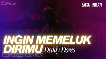 Deddy Dores - Ingin Memeluk Dirimu | Cover Versi Rock 2025