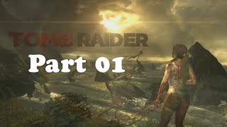 Tomb Raider 2013 playthrough Part 01 Lara the Unlucky