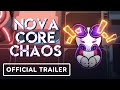 Nova core chaos  official release trailer