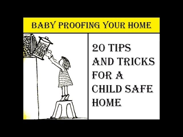 20 Baby Proofing Tips for Your Home