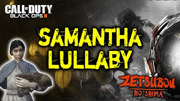 Zetsubou No Shima - Samantha Lullaby Remake - Secret Song Easter Egg (Black Ops 3 DLC 2 Zombies)