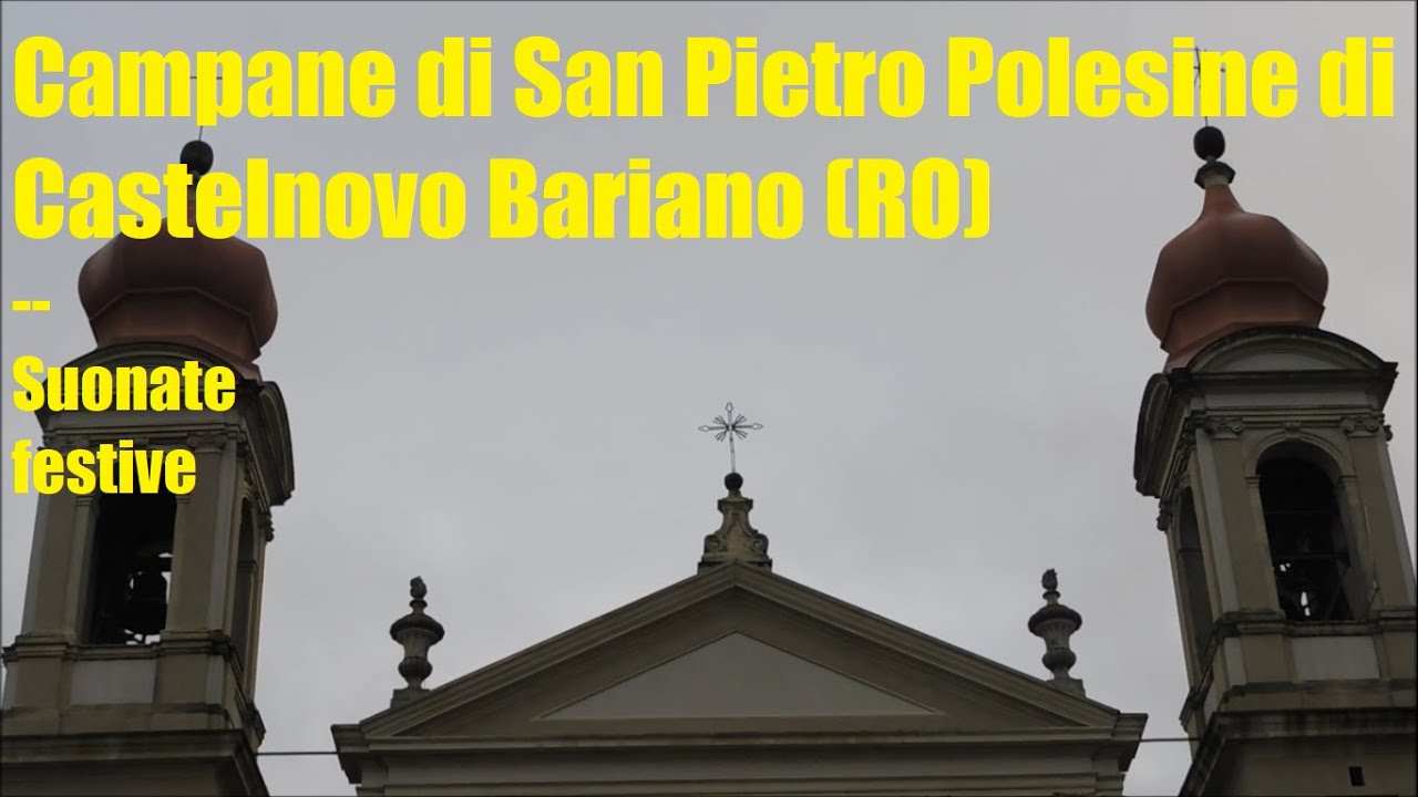 Campane Di San Pietro Polesine Di Castelnovo Bariano RO Suonate campane-di-san-pietro-polesine-di-castelnovo-bariano-ro-suonate