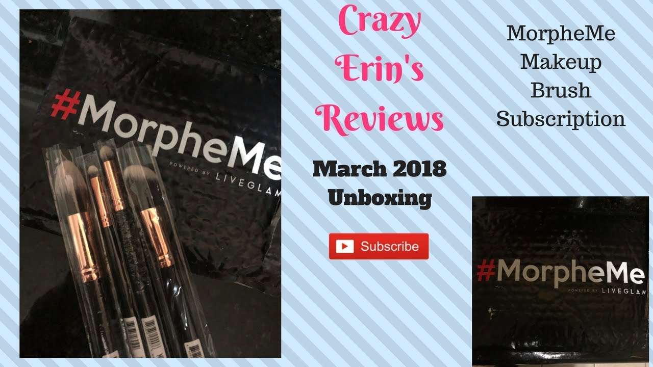 Morphe me makeup brush subscription March 2018 unboxing YouTube
