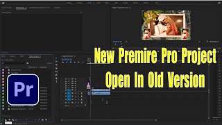 Can You Really Open a New Project in an Older Premiere Pro Version?
