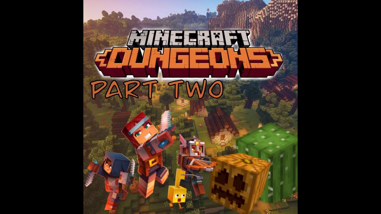 Minecraft Dungeons Part 2- Pumpkin Pastures & Cacti Canyon - YouTube