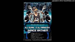 03 TAI NACH NA GORI WO ( DanceAunthem ) - DJ SUNIL  X DJ AAYUSH 2020
