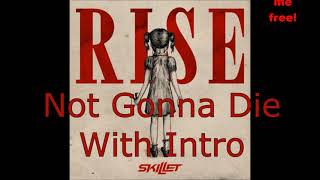 Skillet - Not Gonna Die HD +INTRO +Lyrics On Screen