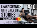 Spanish stories for beginners explained in English #10 - The weekend