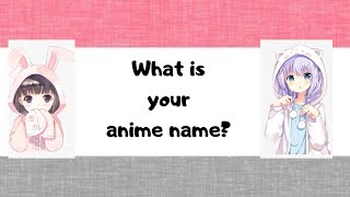 What is your anime name || sm quizzes ...