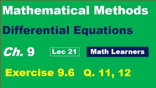 Mathematical Methods Ch 9 Lec 21 Exercise 9.6 Q 11,12. linear differential equations.