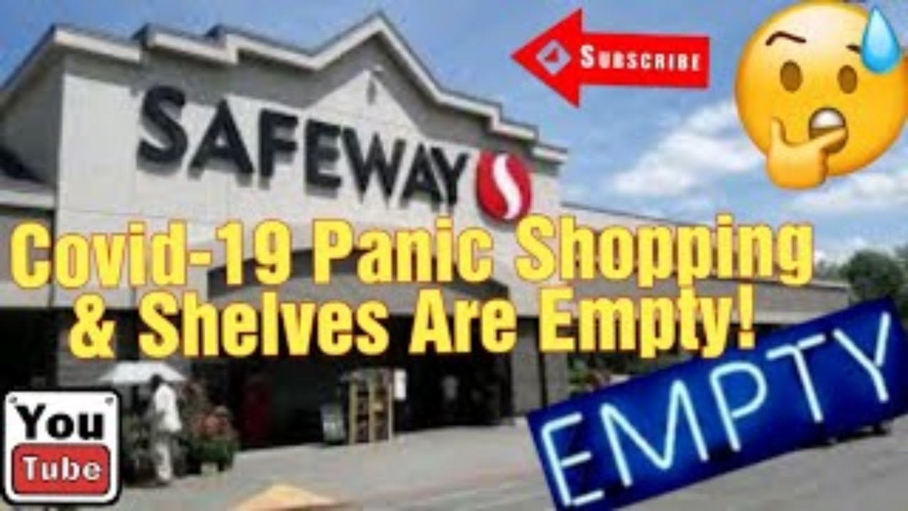QUARANTINE HAUL SAFEWAY SHELVES EMPTY! PANIC SHOPPING? YouTube