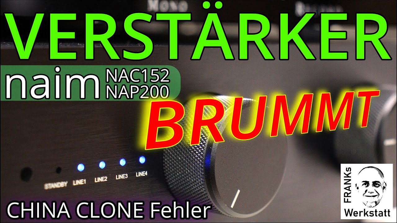 HÖR MAL WER DA BRUMMT | Das Einschaltproblem des Naim Clone NAC152/NAP200  | #DIY #reparatur