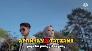 Aprilian x fauzana_puja ku panggil sayang_(liriklaguofficial)
