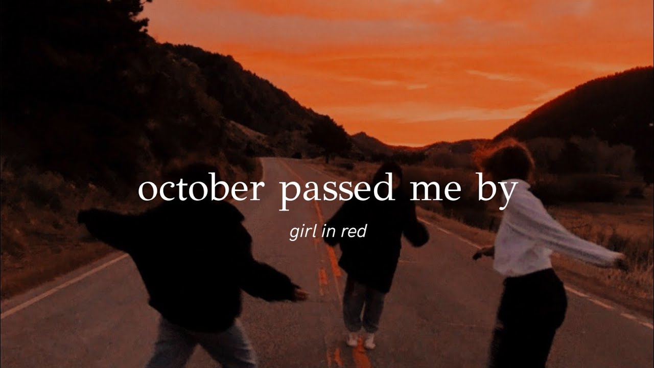 girl in red october passed me by (lyrics) YouTube