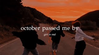 girl in red - october passed me by (lyrics)