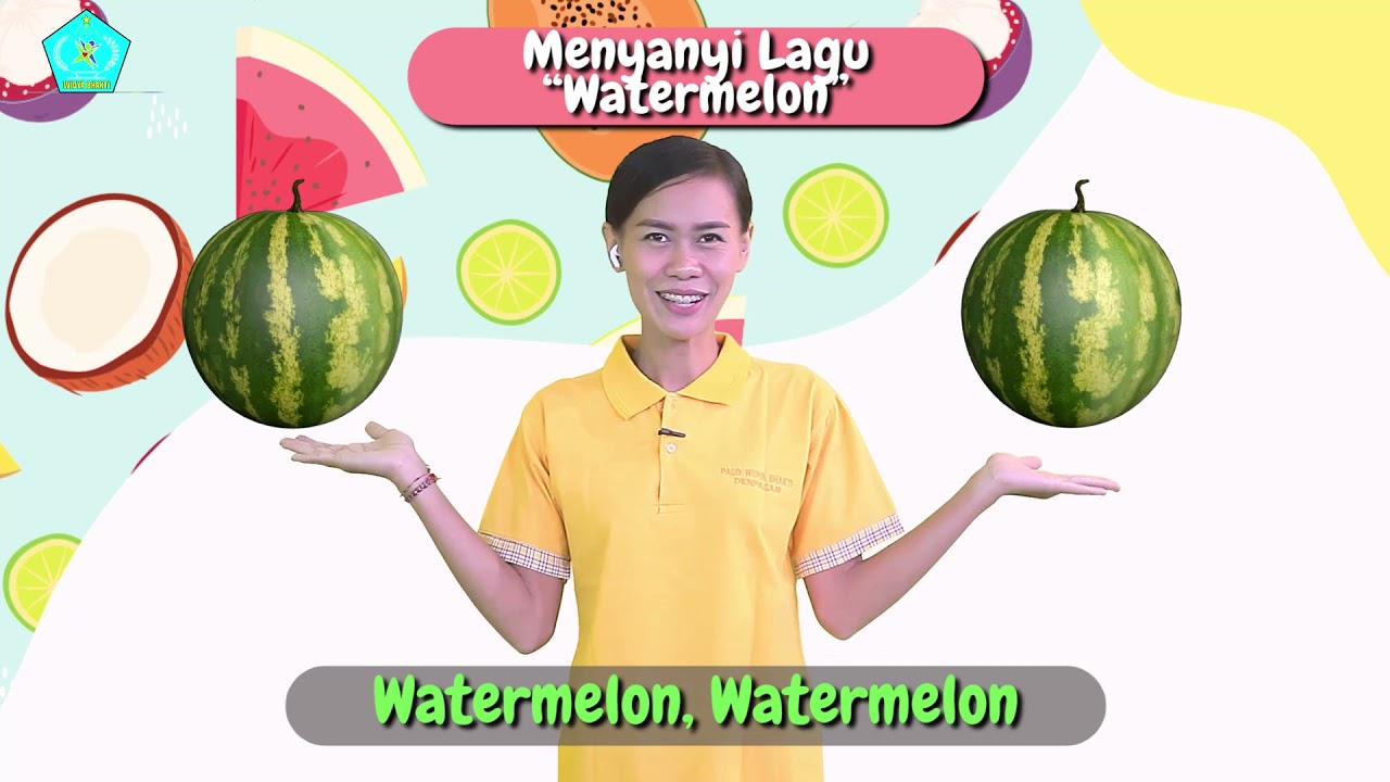 Belajar Bahasa Inggris Nama Nama Buah, Bernyanyi Lagu Watermelon Dan