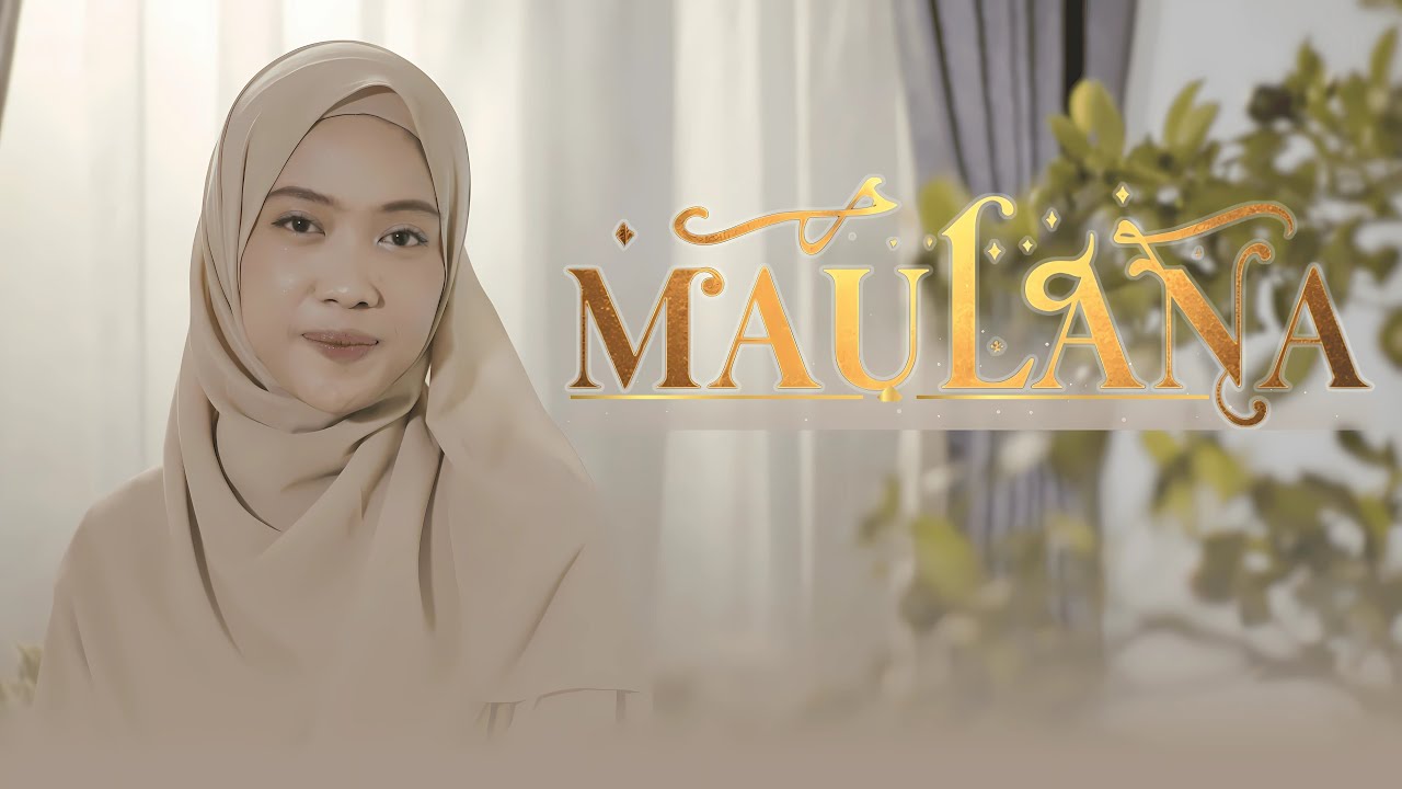 MAULANA YA MAULANA ( مولانا يا مولانا ) - CAHYA OFFICIAL - YouTube