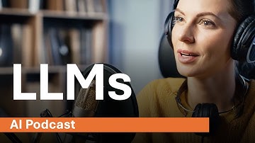 LLMs | Large Language Models | Deep Dive | AI Podcast