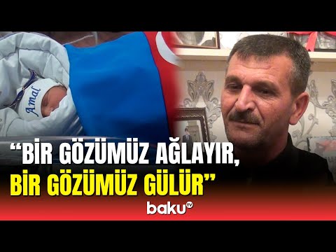 Şəhidin doğum günündə qardaşı dünyaya gəldi