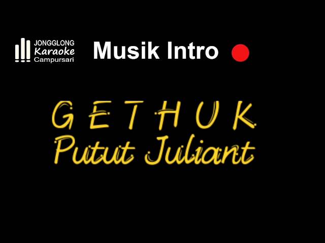 GETHUK KARAOKE & LIRIK - Putut Juliant class=