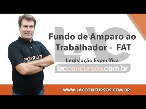 Fundo de Amparo ao Trabalhador -  FAT - Prof.Luiz Antonio