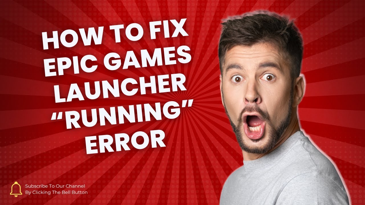 How To Fix Epic Games Launcher Error "Running" But Not Starting ...