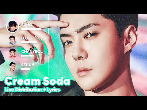 EXO - Cream Soda (Line Distribution + Lyrics Karaoke) PATREON REQUESTED